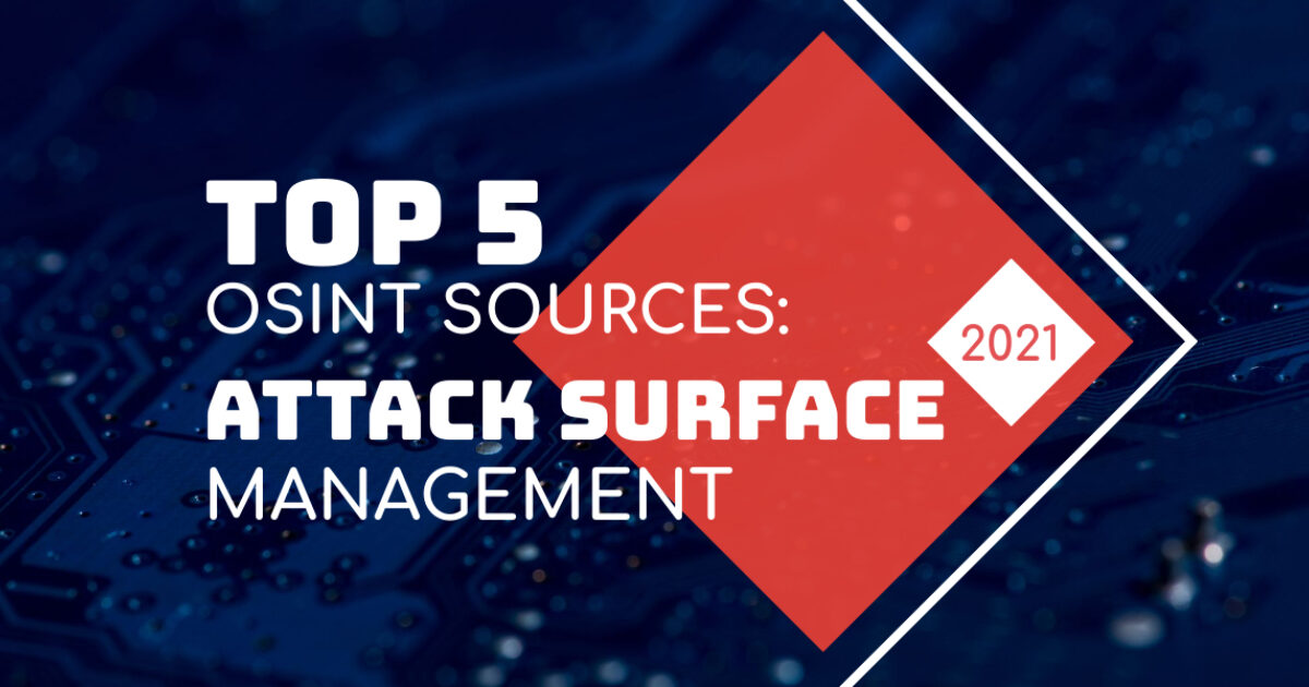 Top 5 OSINT Sources for Attack Surface Management